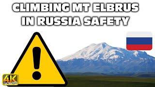 Climbing Mt Elbrus In Russia Travel Safety Tips (4k UHD) #russiatravel