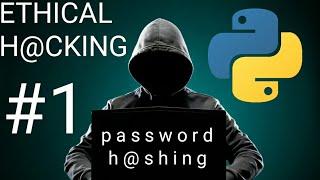 ETHICAL H@CKING #1. Hash passwords with python using hashlib.