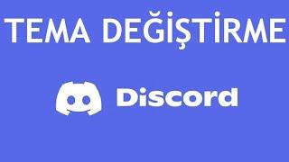 Discord Tema Değiştirme Nasıl Yapılır?