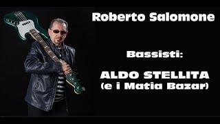 Bassisti : ALDO STELLITA (e i Matia Bazar) - by Roberto Salomone