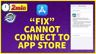 How to Fix Cannot Connect to AppStore 2023?