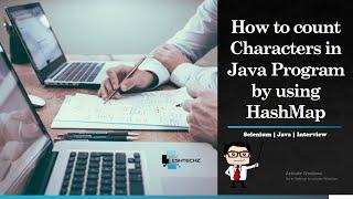 Character counts by using Hash Map || Java Programming Interview Questions || Collection || EshtechZ