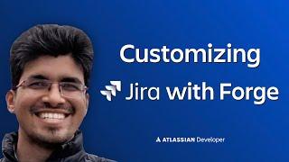 Customizing Jira with Forge | Atlassian Developer Training