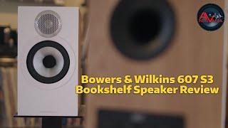 Entry-level Bowers & Wilkins: The 607 S3 Review