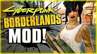 AMAZING Borderlands Mod In Cyberpunk 2077 - BorderPunk