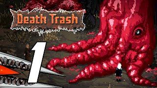 Death Trash - Gameplay Walkthrough Part 1 (PC Early Access)