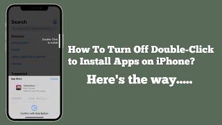 How to Turn Off Double Click to Install Apps on iPhone 14, 14 Plus, 14 Pro, 14 Pro Max, 13, 13 Pro