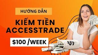 Hướng dẫn kiếm tiền trên Accesstrade  Cách đơn giản nhất để kiếm tiền Online