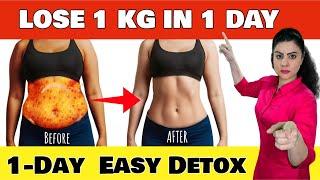 Lose 1 Kg Weight In 1 Day || DETOX Your Body Naturally In Just 1 Day