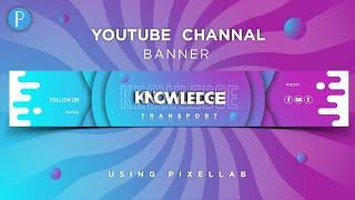 How to Make a YouTube  Banner Art on Android using Pixellab