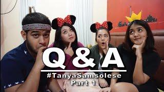 [Q n A]  #TANYASAMSOLESE PART 1 | Samsolese