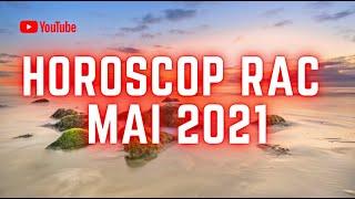 Horoscop Rac Mai 2021