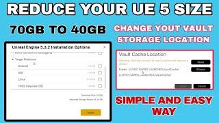 How to Reduce UE 5 Storage and Change Your Vault Storage Location in Telugu | Sumanth 2122