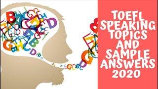 TOEFL speaking topics and sample answers 2020 must watch