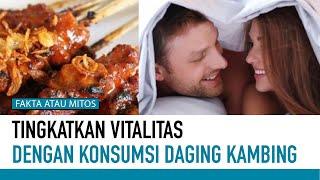 Benarkah Makan Daging Kambing Bisa Meningkatkan Gairah Seksual Pria? | Fakta atau Mitos