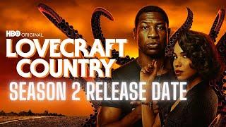 lovecraft country | lovecraft country season 2 release date | lovecraft country season 2 trailer