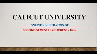 CALICUT UNIVERSITY / Online registration / Second Semester (CUCBCSS - UG) / EXAM / IMPROVEMENT SUPLY