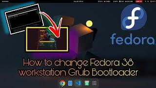 Fedora 38: Upgrade Your Bootloader with a Custom Grub Theme #CyberSynchro