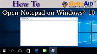 How to Open Notepad on Windows® 10 - GuruAid