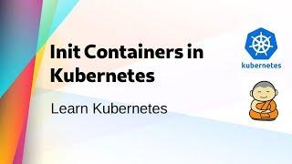 [ Kube 12 ] Init Containers in Kubernetes Cluster