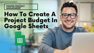 How To Create A Project Budget In Google Sheets