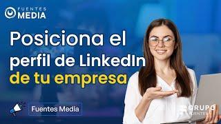 LINKEDIN EMPRESAS 2023 ► ¿Cómo posicionar el perfil de una empresa en LinkedIn?