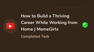 How to Build a Thriving Career While Working from Home | MemeGirls code