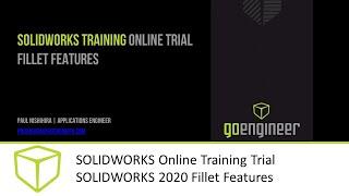 SOLIDWORKS Online Training Trial - SOLIDWORKS 2020 Fillet Features