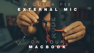 Connecting Your External MiCROPHONE on your MACBOOK PRO  that WORKS - Easy Hack