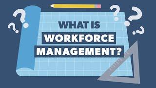 What is Workforce Management?