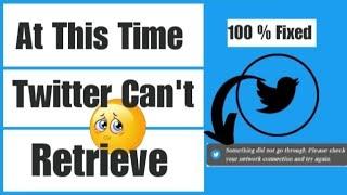 How to Fix Twitter Cannot Retrieve At this Time 2023|Try again Retrieve Tweets Android iOS Problem