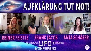 Reiner Feistle & Frank Jacob & Anja Schäfer: AUFKLÄRUNG TUT NOT!  UFO-Enthüllungskonferenz 2024