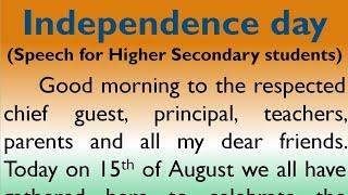 Speech for 15th of August - Independence day of India, for school students 9th, 10th class