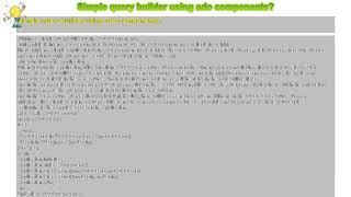 How to : Simple query builder using ado components?