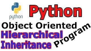 Hierarchical Inheritance In Python Object Oriented Programming #21