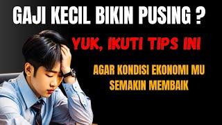 TIPS KELOLA GAJI KECIL ! Meskipun banyak tanggungan, ekonomi bisa membaik