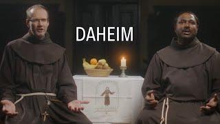 Daheim | Pater Ulrich und Pater Manuel