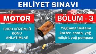 Yağlama Sistemi - Ehliyet Sınavı Konu Anlatımı - Motor Dersi - 3