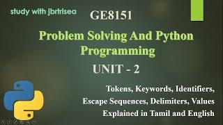 TOKENS, KEYWORDS, IDENTIFIERS, ESCAPE SEQUENCES IN PYTHON / Explained in Tamil and English