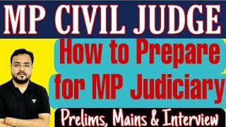 How to Prepare for Madhya Pradesh Judiciary || MP Civil Judge || Prelims, Mains & Interview Strategy