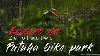 Zerotwotwo @Patuhabikepark 26/8/20