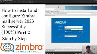 Configure Zimbra Mail Server on CentOS 7 (SUCESSFULLY 100%) Step by Steps 2023 | Part 2 (In Des)