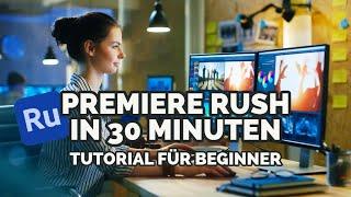 Erstelle Deinen Urlaubsfilm in 30 Minuten mit Adobe Premiere Rush! Anfänger Tutorial deutsch