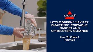 How to Clean & Maintain  Little Green Max Pet Smartmix® Portable Carpet & Upholstery Cleaner