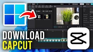 How To Download CapCut On PC & Laptop - Full Guide