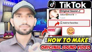 How To Make Original Sound Video On TikTok | TikTok Par Original Sound Video Kaise Banaye | By MTC