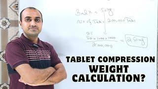 How To Calculate Tablet Compression Weight