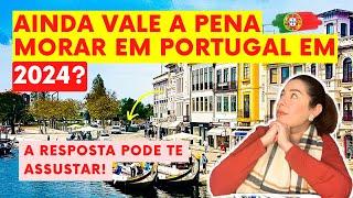 Ainda vale a pena morar em Portugal em 2024?