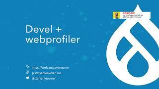 7/13 An introduction to Webprofiler in Drupal (preview)