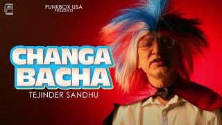 Changa Bacha | Tejinder Sandhu | Official Music Video | Funkbox USA